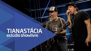 quotGuardanapo de butecoquot  Tianastácia no Estúdio Showlivre 2016 [upl. by Tanaka259]