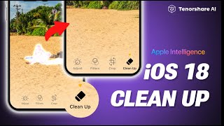 How to Use iOS 18 Apple Intelligence Clean Up to Remove Unwanted Objects amp People [upl. by Anaik314]