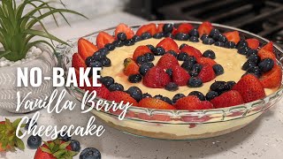 NoBake Vanilla Berry Cheesecake  NoBake Cheesecake Recipe for July 4th Weekend [upl. by Yntruoc870]