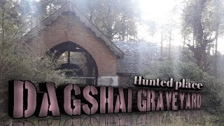 MOST HAUNTED PLACE 😱  DAGSHAI GRAVEYARD IN SOLAN  DAGSHAI GRAVEYARD [upl. by Adria]