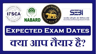 RBI SEBI IFSCA NABARD Expected Exam Dates [upl. by Hatnamas123]