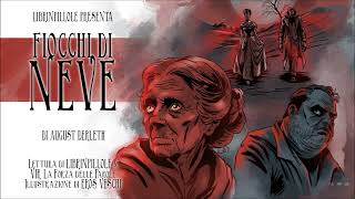 A Derleth  Fiocchi di Neve feat virlaforzadelleparole Audiolibro Horror Italiano Completo [upl. by Alyam]