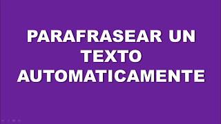 Parafrasear un texto automaticamente [upl. by Merola878]