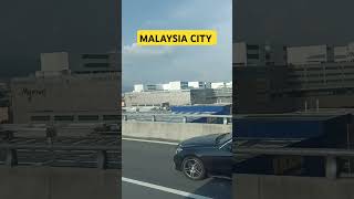 MALAYSIA CITY [upl. by Aicyla]