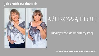 Jak zrobić na drutach ażurową etolę [upl. by Gnilrets]