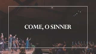 Come O Sinner • The Glorious Christ Live [upl. by Christabella776]