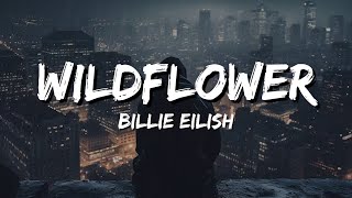 Billie Eilish  WILDFLOWER lyrics [upl. by Edualcnaej]