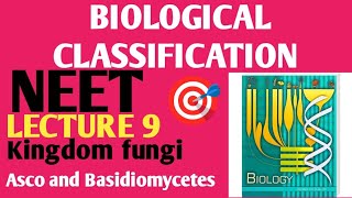 BIOLOGICAL CLASSIFICATION KINGDOM FUNGI Asco and BasidiomycetesLecture 9 Ncert 11 [upl. by Jobie170]