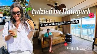 TYDZIEŃ ZE MNĄ Ile wydałam na wakacje na HAWAJACH  koszt całej podróży do Honolulu [upl. by Naejeillib]