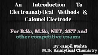 An Introduction To Electroanalytical Methods and Calomel Electrode [upl. by Wahkuna]