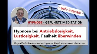 Hypnose bei Antriebslosigkeit Lustlosigkeit Faulheit überwinden Hypnose Köln [upl. by Arries]