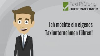 TaxiPrüfung Unternehmerschein  Der Weg zum Taxi u Mietwagenunternehmer [upl. by Ricardo]