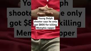 Young Dolph killer says he only got 800 for shooting the Memphis rapper in 2021 shorts [upl. by Berta354]