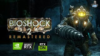 BioShock 2 Remastered  RTX ON  4K Gameplay [upl. by Regnij]