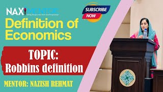 Definition of Economics  Robbins definition  Mentor Nazish Rehmat  Naxi Mentor  2024 [upl. by Cutcheon889]