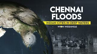 Chennai floods Indian cities in deep waters  WION Wideangle [upl. by Heyde498]