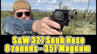 SampW 327 Snub Nose Revolver  8 Shot 357 Magnum  Why [upl. by Thin]