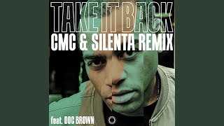 Take It Back CMC amp Silenta Remix [upl. by Inanaup]