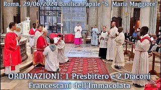 Roma 29062024 Basilica Papale quotS Maria Maggiorequot Ordinazioni di 1 Presbitero e 2 Diaconi FI [upl. by Zevahc]