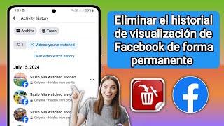 Cómo BORRAR el HISTORIAL de VIDEOS VISTOS en FACEBOOK 2024 [upl. by Mallory]