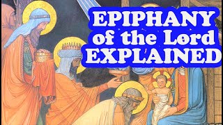 Epiphany Explained  What is Epiphany of the Lord in 4 Min  3 Kings Feast Day in HD [upl. by Ruyle]