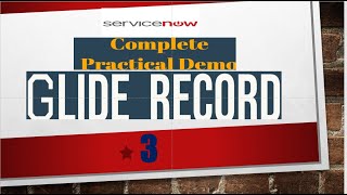 3  What is GlideRecord in ServiceNow  GlideRecord Methods  GLIDERECORD Part 3 [upl. by Amory816]