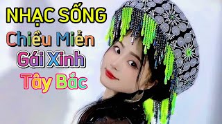 Nhạc Sống Nhiều Miễn Gái Xinh Tây Bắc Nhạc Remix Nkauj Hmoob Thái Mông Tây Bắc 5 tháng 11 2024 [upl. by Bacon769]