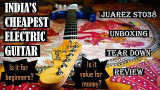 Juarez Electric Guitar Unboxing Tear Down amp Review  Cheapest Electric Guitar in India [upl. by Jacquelynn580]