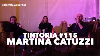 Tintoria 115 Martina Catuzzi con Stefano Rapone [upl. by Landri]