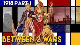 Rise of the Nations I BETWEEN 2 WARS I 1918 1 of 2 [upl. by Katonah]