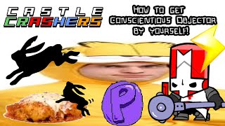 How to get Conscientious Objector Solo Better Method  Castle Crashers Remastered Xbox One [upl. by Erwin]