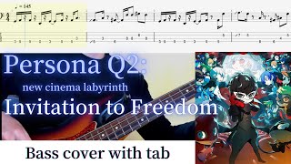 Persona Q2 New Cinema Labyrinth  Invitation to Freedom  Bass Cover with Tab [upl. by Edrock]