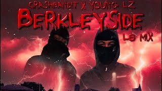 Young Lz x Crashbandit  Berkleyside Murdasideremix L8 mix [upl. by Daren]