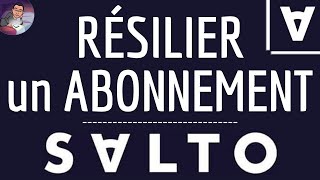 RESILIER ABONNEMENT sur SALTO comment ARRETER un abonnement et prélèvement automatique sur Salto [upl. by Filia]