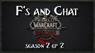 Fs and Chat Season 2 Ep 2 Hardcore WoW [upl. by Hadsall709]