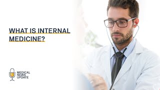 What is Internal medicine  An introduction [upl. by Addam]