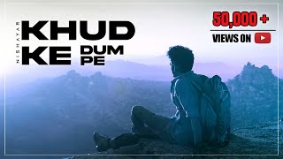 Nishayar  Khud Ke Dum Pe  Latest HipHop Songs 2021 [upl. by Ellwood]