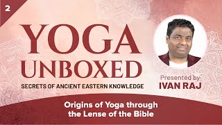 Yoga Unboxed 2 quotBible Perspectivequot  Ivan Raj Friday Night [upl. by Ollie]