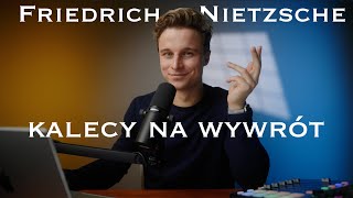 Kalecy na wywrót Jak Nietzsche oceniał cenionych quotgeniuszyquot [upl. by Rosemary]