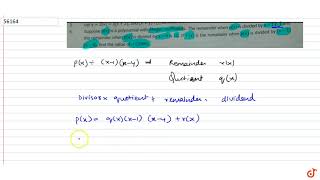 Suppose px is a polynomial with integer coefficients The remainder when px is divided [upl. by Trinia]