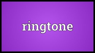 Ringtone Meaning [upl. by Rahs996]