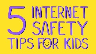 5 Internet Safety Tips for Kids [upl. by Llehcar]