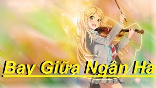 ♫ AMV Nightcore ♫ Ánh Mắt Ngọt Ngào  Bay Giữa Ngân Hà ✔ [upl. by Everrs554]