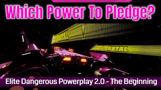 Which Power Should You Pledge In Elite Dangerous Power Play 20 [upl. by Ahtela]