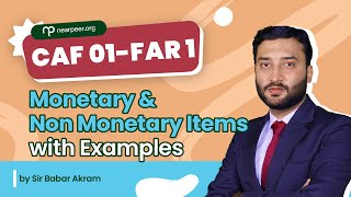 Monetary amp Non Monetary Items with Examples  CA Demo Lectures  Nearpeer  Sir Babar Akram  CA [upl. by Hcirdla520]