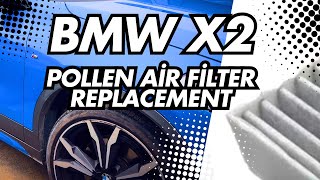 CABIN  POLLEN AIR FILTER REPLACEMENT  BMW X1  X2 MY2018 F39 F45 F46 F48 [upl. by Aara]