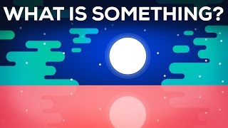 What Is Something [upl. by Pollard]