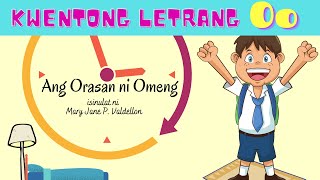 Kweletra kwentong Letrang Oo quotAng Orasan ni Omengquot [upl. by Ecarret]