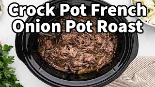 Crockpot French Onion Pot Roast Comfort Food Done Right [upl. by Ellebana]