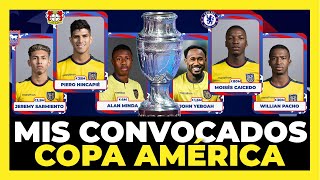 Mis 23 convocados de Ecuador para la Copa América 2024 🇪🇨🏆 [upl. by Chellman]